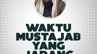 Waktu mustajab yang jarang d gunakan