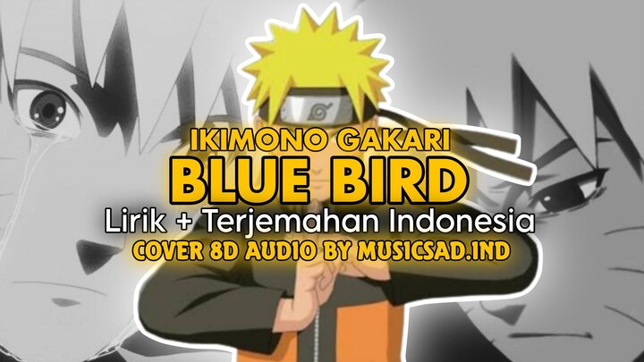 IKIMONO GAKARI - BLUE BIRD 青い鳥 ( Cover 8D Audio By Musicsad.ind )