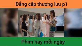 Đẳng cấp thượng lưu p1