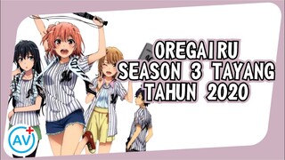 Tayang 2020, Season 3 'OREGAIRU' Akankah Mengungkap Akhir Jalan Ceritanya ???