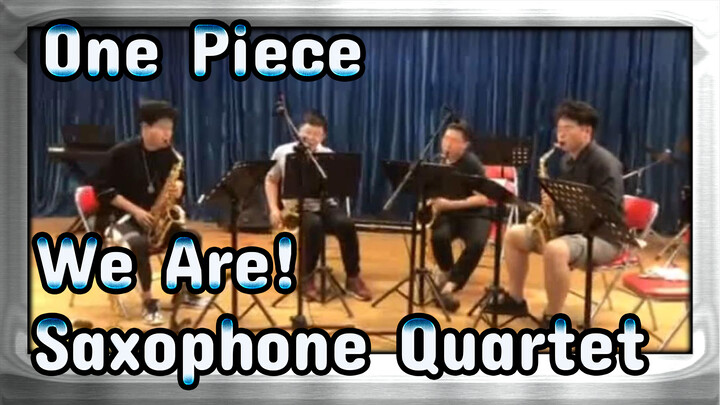 One Piece (We Are!) | Saxophone Quartet