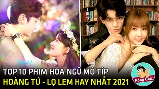 Top 10 phim ngôn tình Hoa Ngữ theo mô típ Hoàng Tử - Lọ Lem đáng xem nhất năm 2021|Hóng Cbiz