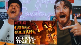 GUNS & GULAABS Official Trailer REACTION!!! | Raj & DK, Rajkummar Rao, Dulquer Salmaan