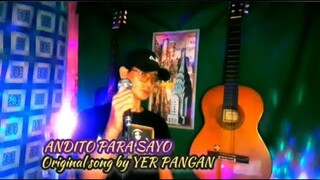 ANDITO PARA SAYO || teaser original song by YER PANGAN #anditoparasayo #music #yerpangan #indie #opm