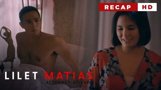 Lilet Matias, Attorney-At-Law: Two strangers share one hot night! (Weekly Recap HD)