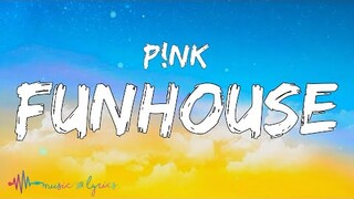 P!nk - Funhouse (Lyrics)