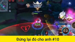 Đứng lại đó cho anh p10