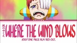 ADO - WHERE THE WIND BLOWS (One Piece Film Red OST) | Lyrics
