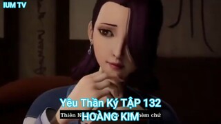 Yêu Thần Ký TẬP 132-HOÀNG KIM