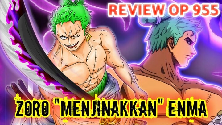 AKHIRNYA!!! ZORO MEMAKAI DAN MENJINAKKAN ENMA *Review Chapter 955*