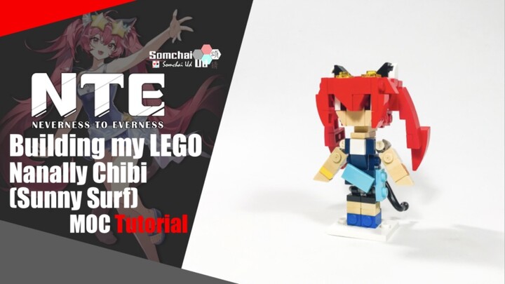 LEGO NTE: Neverness to Everness Nanally (Sunny Surf) Chibi MOC Tutorial | Somchai Ud