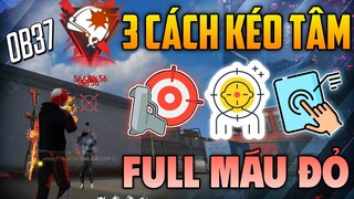 Cách Kéo Tâm Ra Đạn Là Full Máu Đỏ Tại Ob37