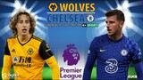 NGOẠI HẠNG ANH | Trực tiếp Wolves vs Chelsea (21h00 ngày 19/12) K+SPORTS 1. NHẬN ĐỊNH BÓNG ĐÁ