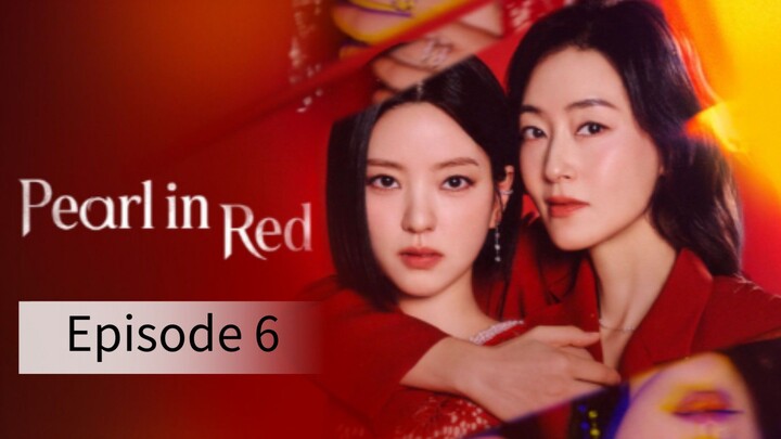Pearl In Red (2026) | Episode 6 | EngSub