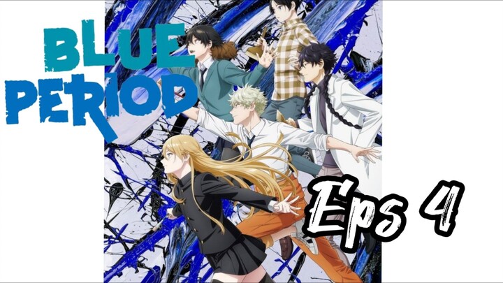 Blue Period eps 4 【Sub Indo】