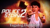 Police Story 2 1988 HD Tagalog Dubbed #017