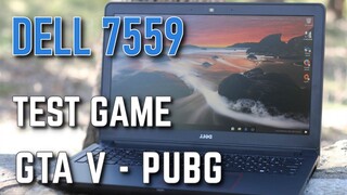 Chiến mượt GTA 5, CSGO, PUBG trên Dell 7559 - GTX 960m - LaptopAZ.vn