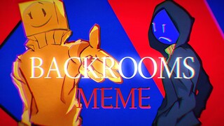 【backrooms/party/suppressor/MEME】WE DON'T DIE