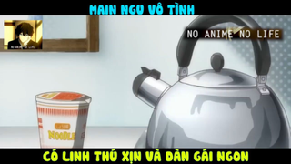(P7) Main Ngu Vô Tình Có Những Thứ Xịn Xò #ReviewAnime