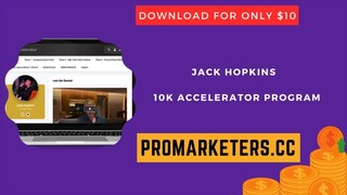 Jack Hopkins – 10K Accelerator Program