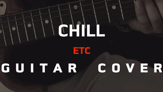 Chill - ETC ปกกีตาร์Skill Zource