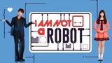 I'M NOT A ROBOT EP31 ENG SUB