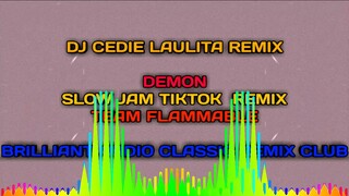 DEMONS ( SLOW JAM TIKTOK REMIX ) CEDIE LAULITA REMIX | TEAM FLAMMABLE
