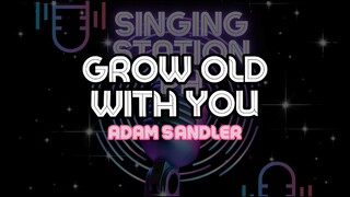 GROW OLD WITH YOU - ADAM SANDLER | Karaoke Version