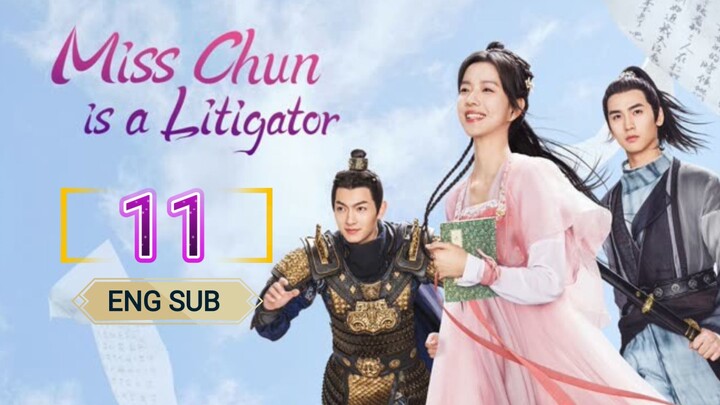 🇨🇳 Miss Chun Is A Litigator (2023) | Episode 11 | Eng Sub | (春家小姐是讼师 第11集)