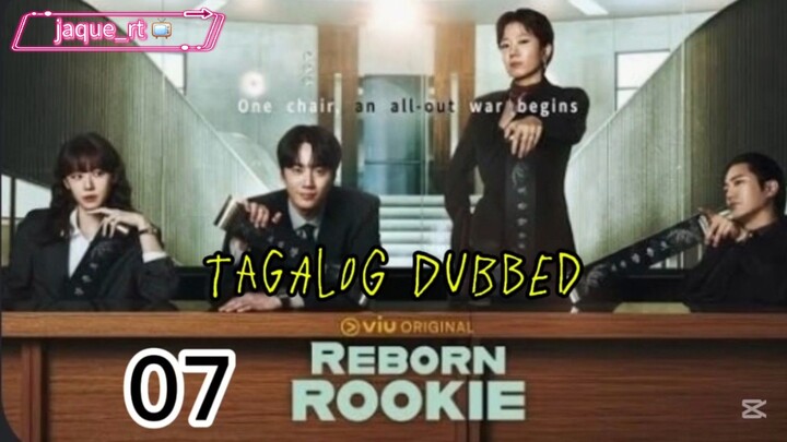 Title: REBORN ROOKIE | Kdrama | TAGALOG DUBBED| Episode 07