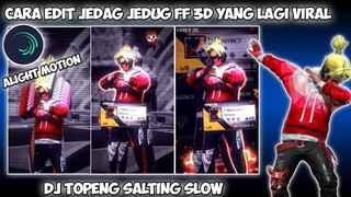 TUTORIAL CARA EDIT JEDAG JEDUG 3D FF DJ SALTING DI ALIGHT MOTION
