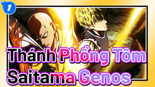 Thánh Phồng Tôm| Giành sự TÔN TRỌNG của tôi cho Saitama&Genos_1