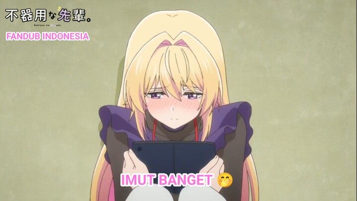 [FANDUB INDONESIA] SenpaiKu Imut Bangetttttt - Bukiyou na Senpai