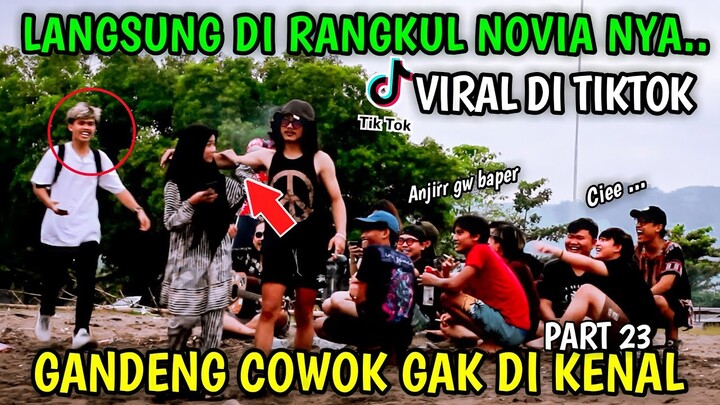 GANDENG COWOK GAK DI KENAL VIRAL DI TIKTOK, PART 23