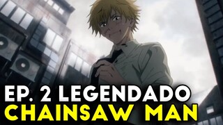 CHAINSAW MAN EP 02 LEGENDADO PT-BR - DATA E HORA | ONDE ASSISTIR |