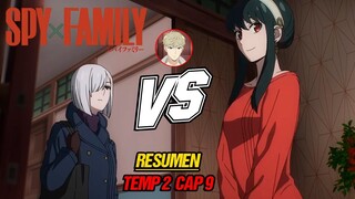 SPY X FAMILY TEMPORADA 2 CAPÍTULO 9 RESUMEN COMPLETO - DOS MUJERES, UN LOID