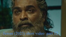 Jawan (2023) short video ( part 12 ) video movie play #hdvideoseries #Jawan #ibrahimkhan_zerotokhan