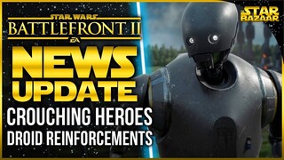 Crouching For Blaster Heroes, Droid Reinforcements? | Star Wars Battlefront 2 Update