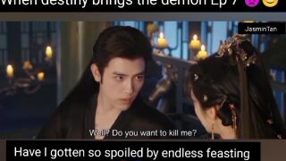 When destiny brings the demon Ep 7 👿😊 Have I gotten so spoiled by endless feasting and pleasure😱