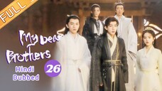 My Dear Brother episode 26 Hindi Dubbed