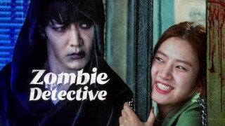 Zombie Detective Part - 3 2020❤Episode 5 & 6 Explained Korean Drama❤Girl Falls in Love with a Zombie