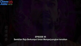 LEGEND OF MARTIAL IMMORTAL EPS 95 SUB INDO