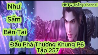 Đấu Phá Thương Khung Phần 6 Tập 257 ENGSUB ThuyếtMinh HD|Battle Through the Heavens|HHTQThắngchannel