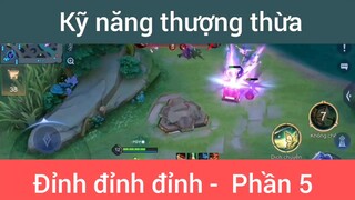 Kỹ năng thượng thừa đỉnh đỉnh đỉnh #5