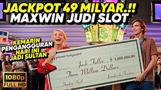 MENDADAK KAYA !! KARENA JACKPOT JUDI SLOT • ALUR CERITA FILM