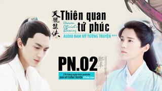 Thiên Quan Tứ Phúc tập Phiên Ngoại 2(Phần Cuối) - Audio Đam mỹ