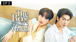 🇹🇭 Th3 B0¥ N3xt W0rld : EP 3 - SUB INDO  Cr.Cansubber