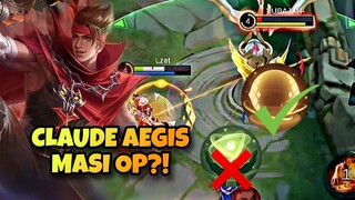 CATAT GUYS! UDAH KERAS SUSAH MATI LAGI! AKANKAH CLAUDE AEGIS KEMBALI META LAGI?!