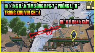 Hướng Dẫn Tìm Súng RPG Phóng Lựu Trong Khu Vui Chơi Pubg Mobile - Tips Cheer Park Pubg Mobile