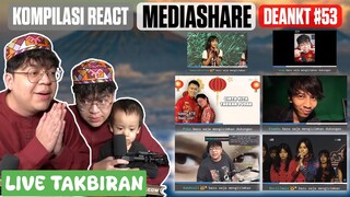 KOMPILASI REACT MEDIASHARE DEANKT #53 || TAKBIRAN KUY